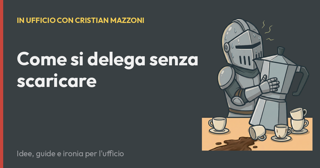 Come si delega senza scaricare
