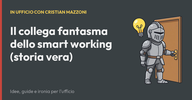 Il collega fantasma dello smart working (storia vera)