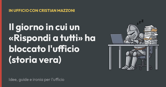 Il giorno in cui un «Rispondi a tutti» ha bloccato l'ufficio (storia vera)