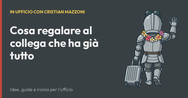 Cosa regalare al collega che ha già tutto