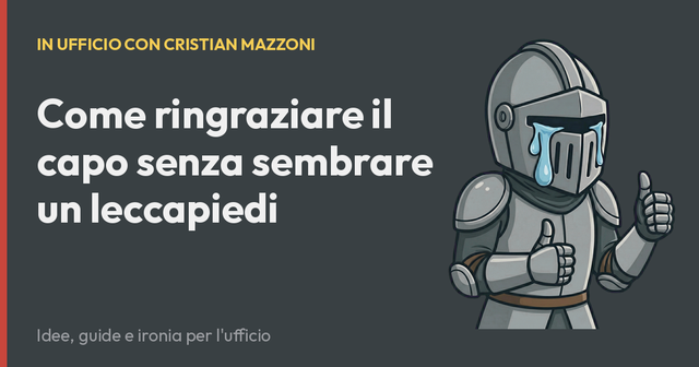 Come ringraziare il capo senza sembrare un leccapiedi