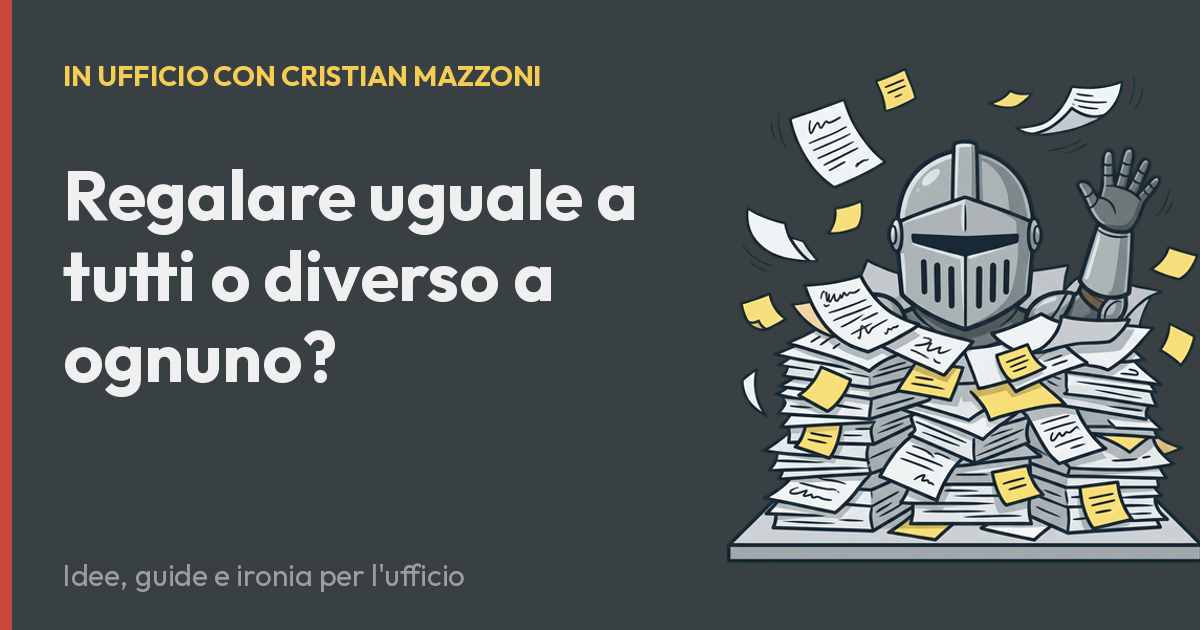 Regalare uguale a tutti o diverso a ognuno?
