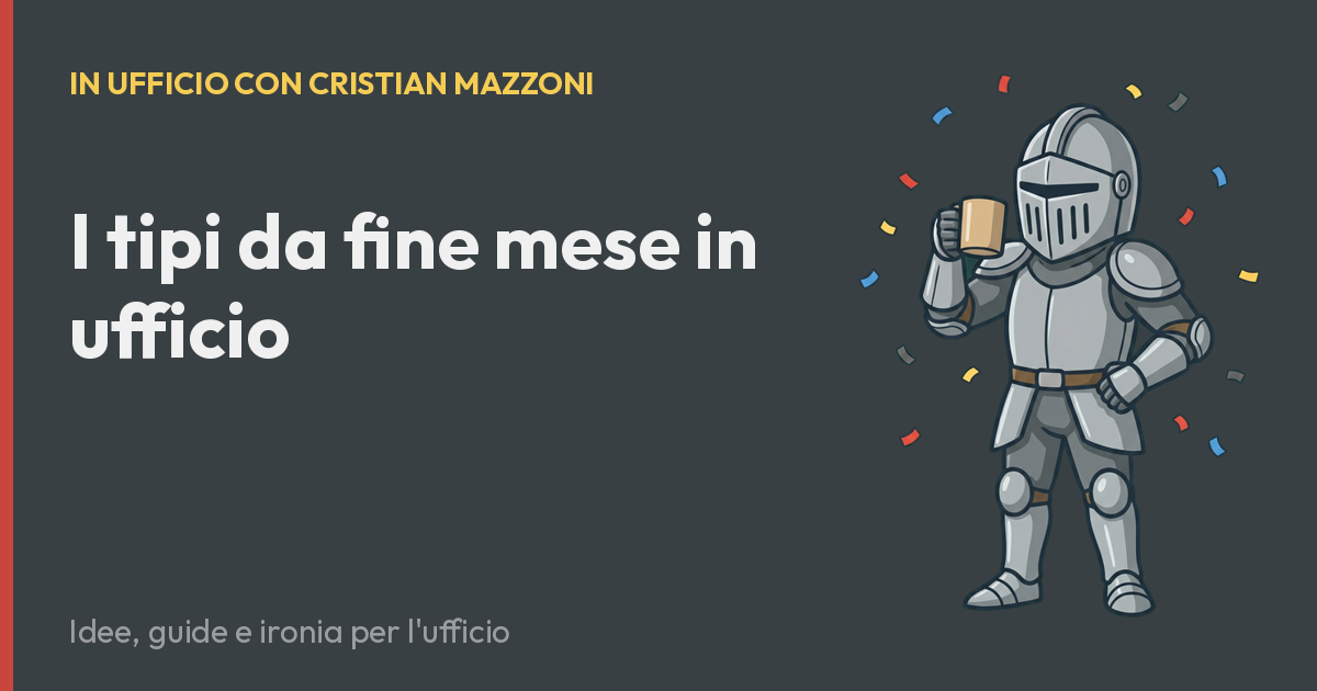 I tipi da fine mese in ufficio