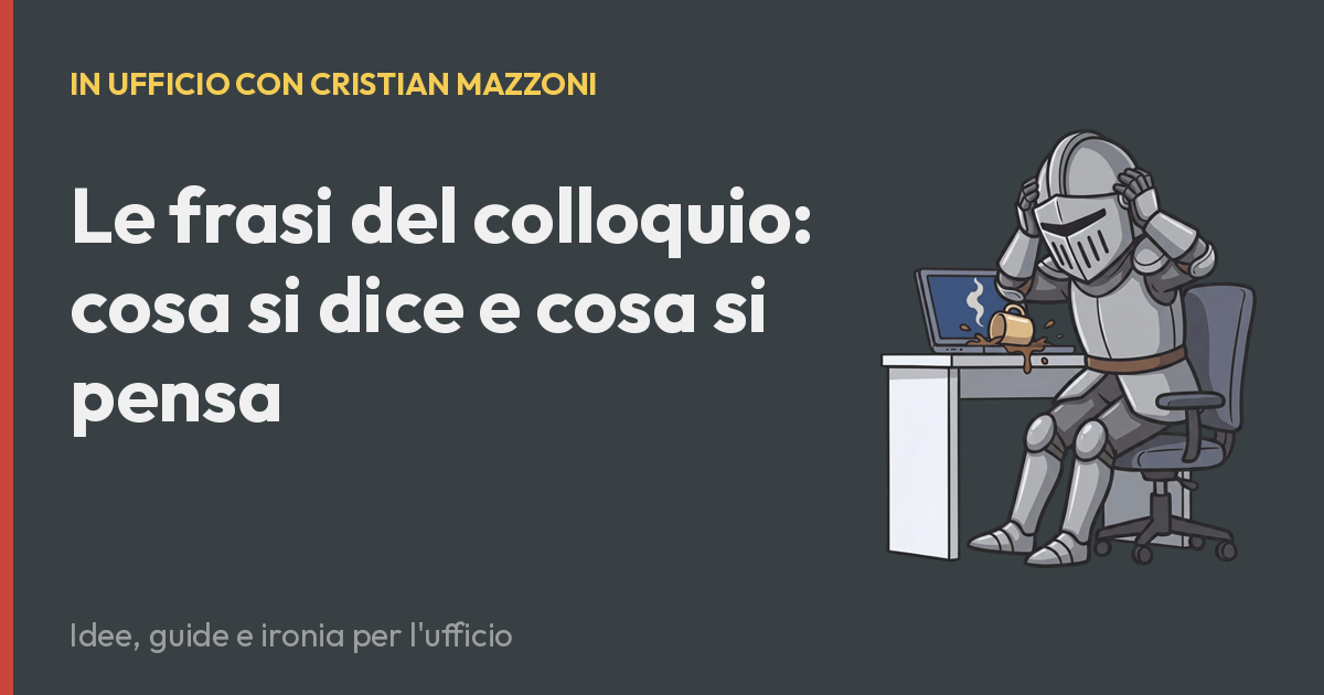 Le frasi del colloquio: cosa si dice e cosa si pensa