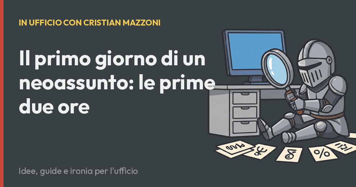 Il primo giorno di un neoassunto: le prime due ore