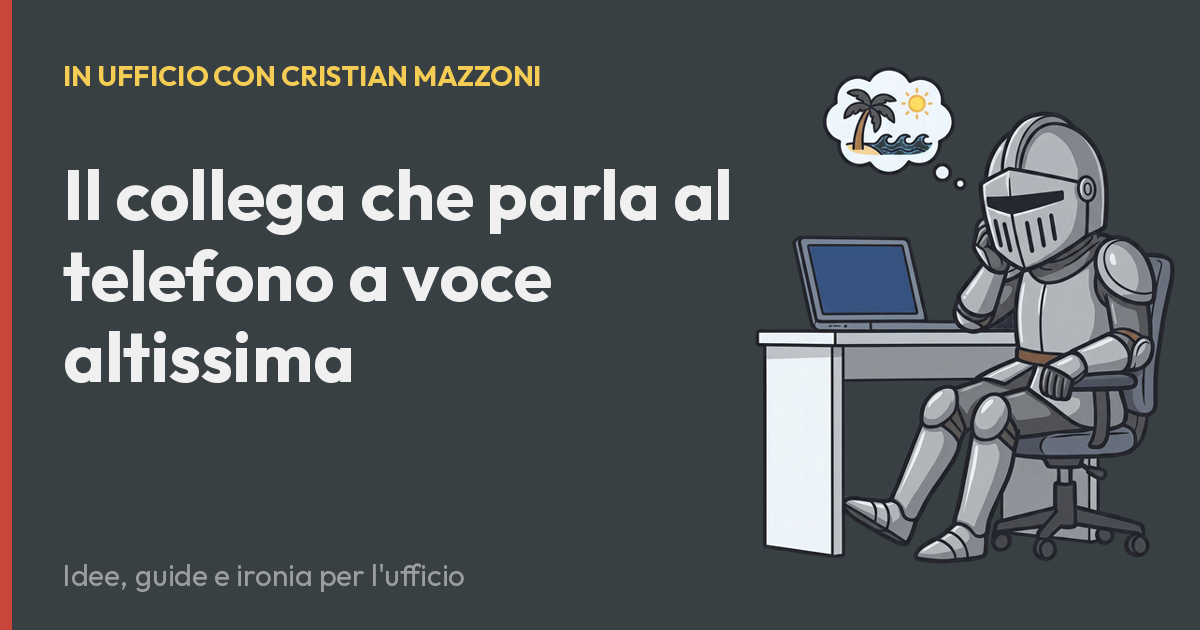 Il collega che parla al telefono a voce altissima