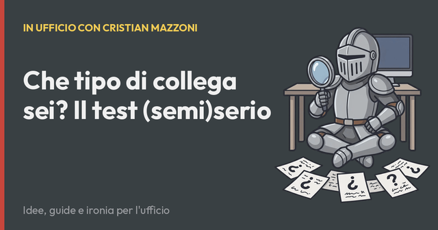 Che tipo di collega sei? Il test (semi)serio
