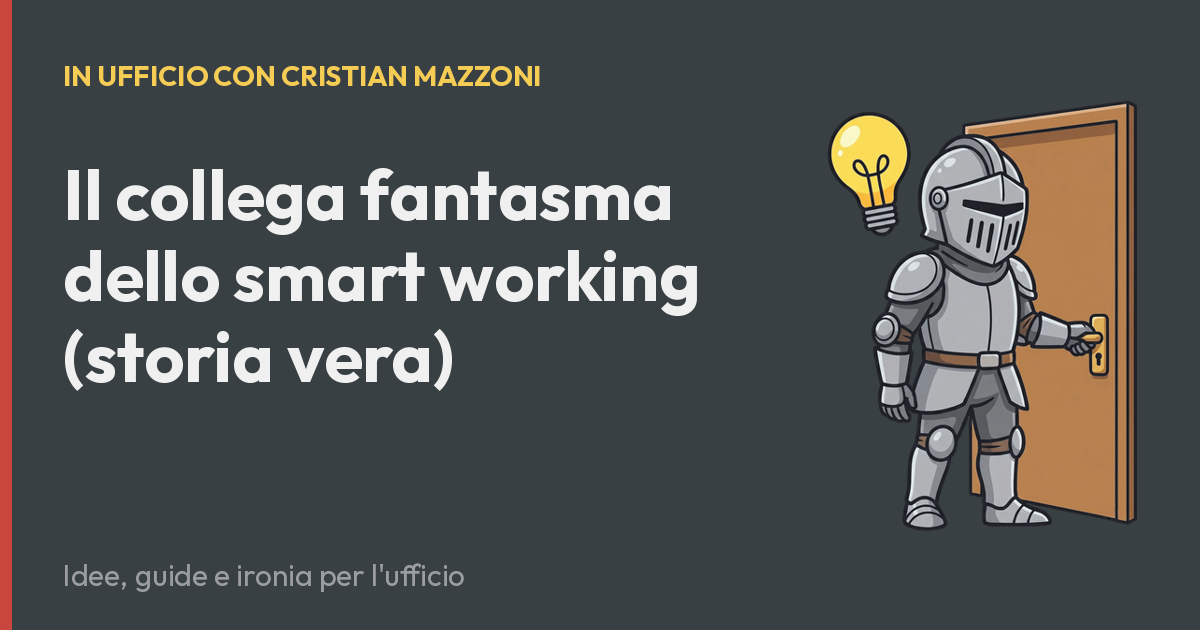 Il collega fantasma dello smart working (storia vera)