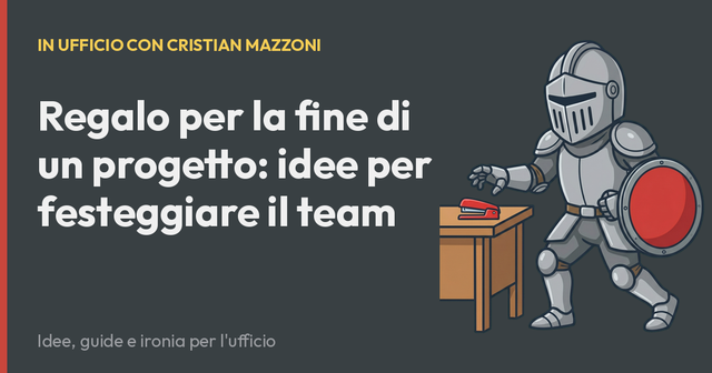 Regalo per la fine di un progetto: idee per festeggiare il team