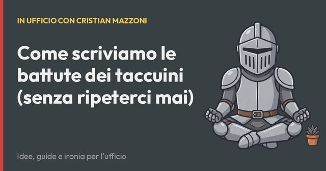 Come scriviamo le battute dei taccuini (senza ripeterci mai)