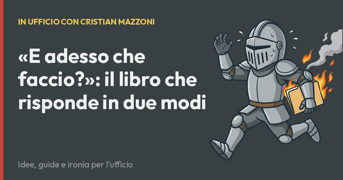 «E adesso che faccio?»: il libro che risponde in due modi