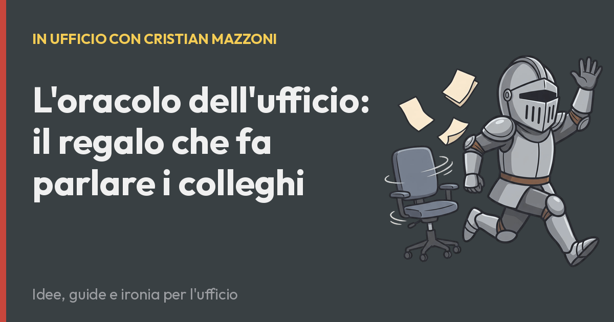 L'oracolo dell'ufficio: il regalo che fa parlare i colleghi
