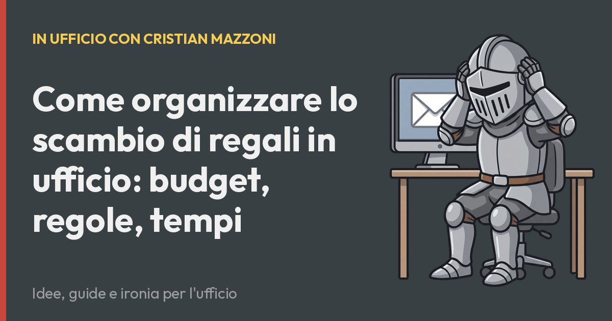 Come organizzare lo scambio di regali in ufficio: budget, regole, tempi