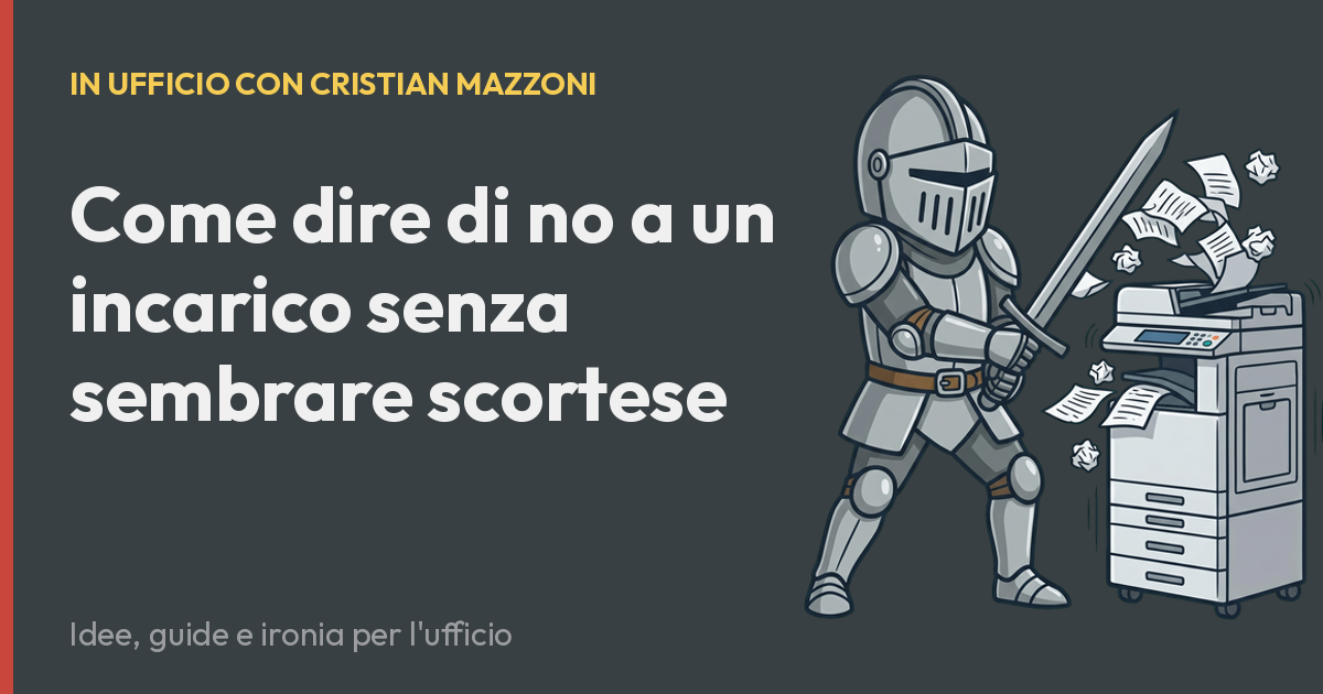 Come dire di no a un incarico senza sembrare scortese