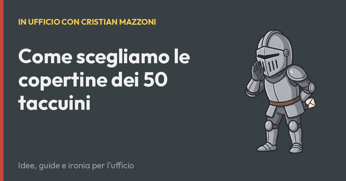 Come scegliamo le copertine dei 50 taccuini