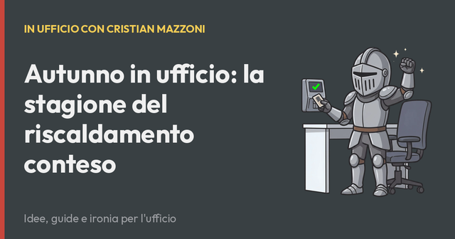 Autunno in ufficio: la stagione del riscaldamento conteso