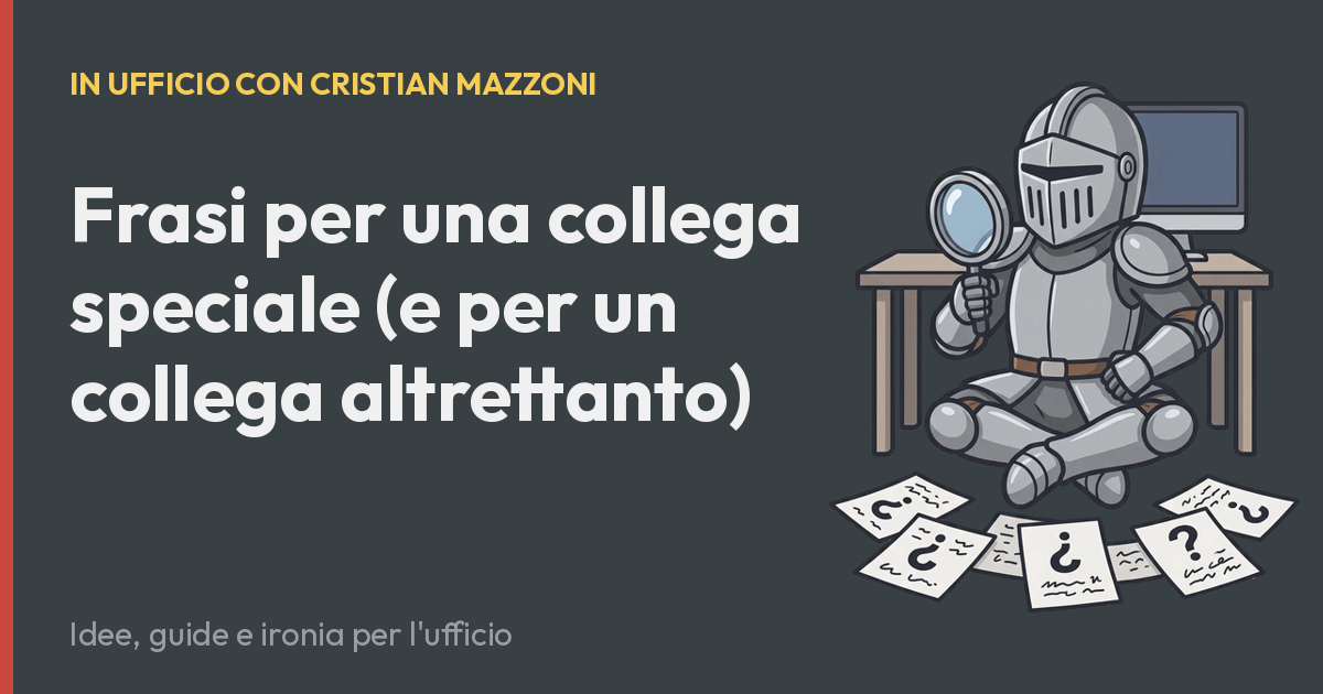 Frasi per una collega speciale (e per un collega altrettanto)